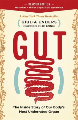  「Gut: The Inside Story of Our Body’s Most Underrated Organ」：一場關於腸道生態的奇幻旅程